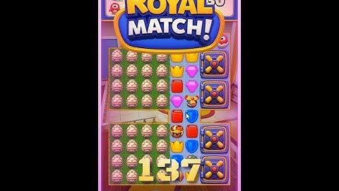 Royal Match Level 137