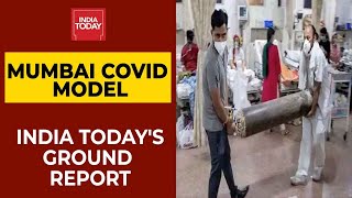 Mumbai's Covid Management Model Lauded; India Today's Ground Report On How BMC Managed Oxygen Supply