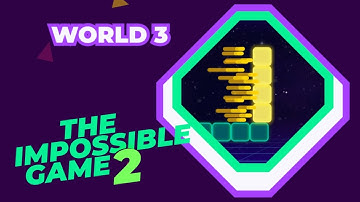 The Impossible Game 2: World 3 | ALL LEVELS (no checkpoints)