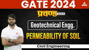 Permeability of Soil in Geotechnical Engineering | GATE 2024 Preparation Civil Engineering