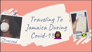 Traveling To Jamaica During Covid Storytime??| Worst Experience Ever?‍️?