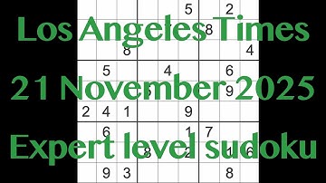 Sudoku solution – Los Angeles Times 21 November 2025 Expert level