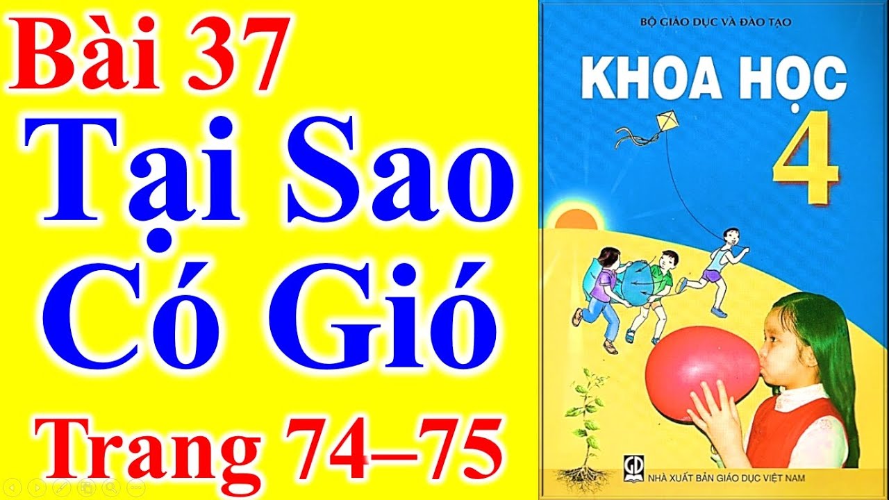 Tại sao có gió khoa học lớp 4 | Khoa Học Lớp 4 Bài 37 – Tại Sao Có Gió – Trang 74 – 75