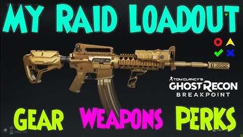 My Raid Loadout Weapon Gear & Perks Camp Fight , Boss Fight |Tom Clancy