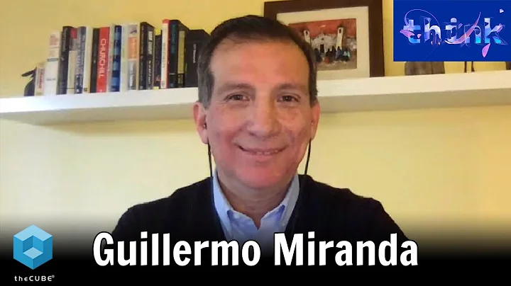 Guillermo Miranda, IBM | IBM Think 2020
