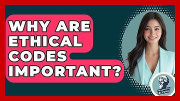 Why Are Ethical Codes Important? - Philosophy Beyond