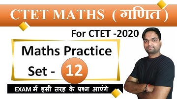 Target CTET-2020 | Mathematics ( गणित ) Practice Sets - 12 |  By DK Gupta