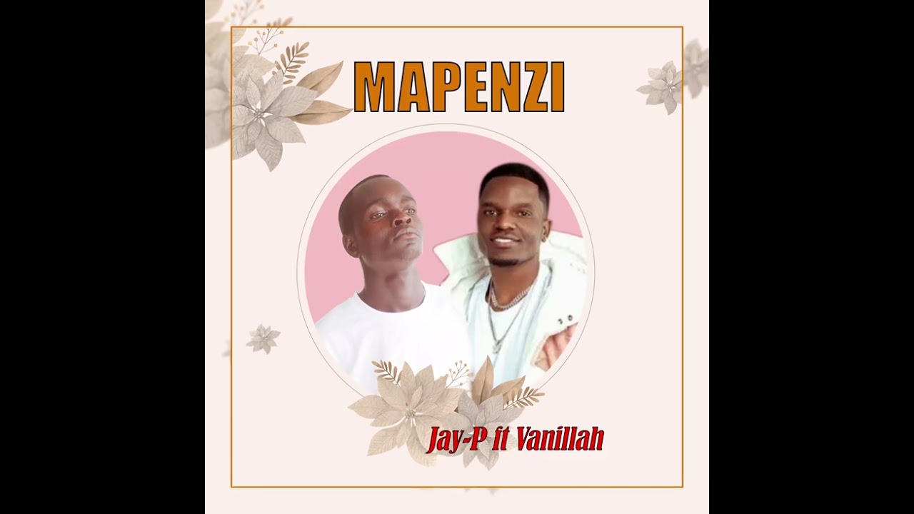 Jay_p ft vanillah _mapenzi (audio music)