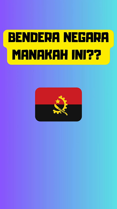 BENDERA NEGARA MANAKAH INI?| KUIS PENGETAHUAN UMUM