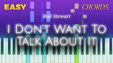 Rod Stewart - I Don’t Want To Talk About It - EASY Piano CHORDS TUTORIAL by Piano Fun Play