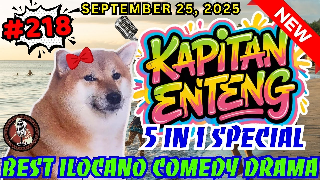 Kapitan Enteng Ilocano Comedy Drama #218 | 5 Stories in 1 | Full Episode | Sep 25, 2025 | New Upload