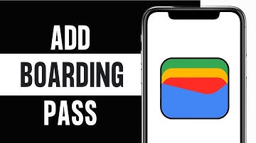 How to Add Boarding Pass to Google Wallet 2024