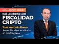  fiscalidad cripto 2022 todo sobre impuestos en bitcoin  expert session con jose antonio bravo