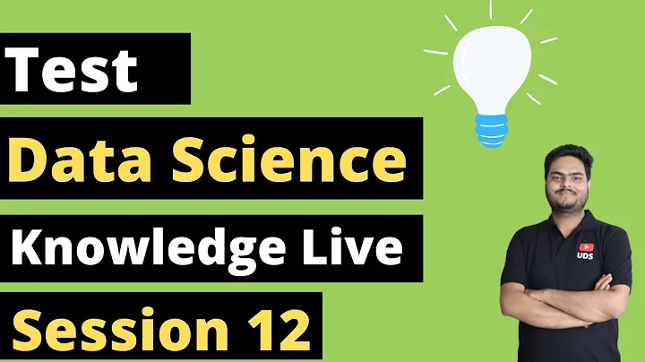 Data Science Knowledge Test - Session 12 | Machine Learning concepts for interview