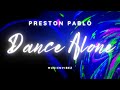 Preston Pablo - Dance Alone (Lyrics)