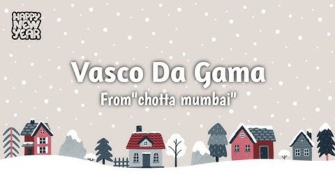 Thumbnail of Vasco Da Gama  lyrics Song | Chott Mumbai |The Vocal Loop