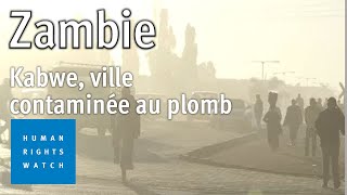 Zambie : Kabwe, une ville contaminée au plomb (2023)