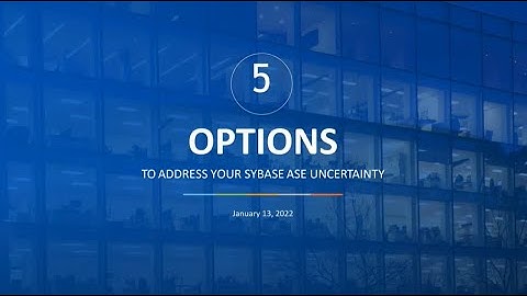 5 Options to Address Your Sybase ASE Uncertainty | Webinar | Spinnaker Support