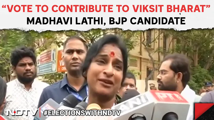 Voting Phase 4 News | "Vote To Contribute To Viksit Bharat," Appeals BJP’s Madhavi Latha - DayDayNews