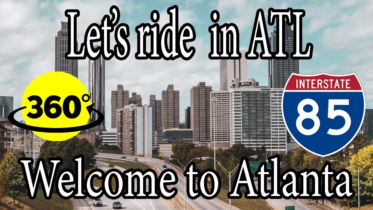 360° Video | Welcome to Atlanta | Lets drive on Highway 85 | Atlanta Georgia | Original sound