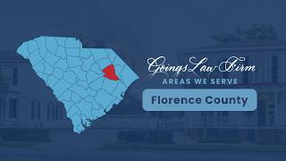 Florence County Injury Attorney | Goings Law Firm South Carolina