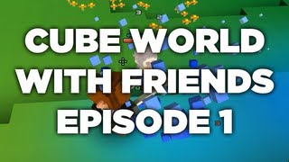 Cube World with Friends - Episode 1