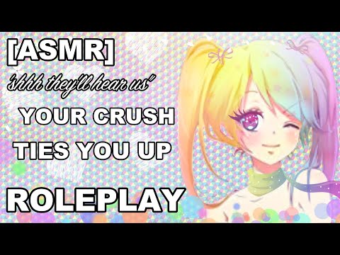 [ASMR] Your Crush Ties You Up Roleplay