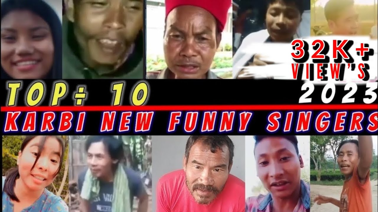 Top 10 karbi funny singers  karbi funny video 2023  karbi funny comedy video  karbi entertainers