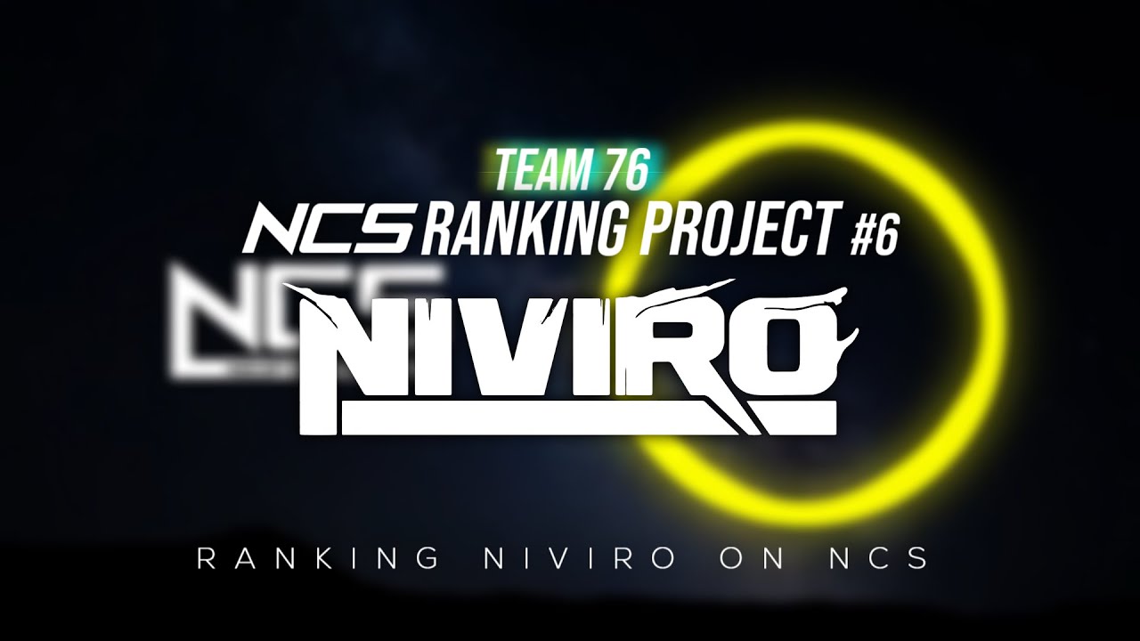 [Artist Ranking #6] Ranking NIVIRO on NCS [Team 76]