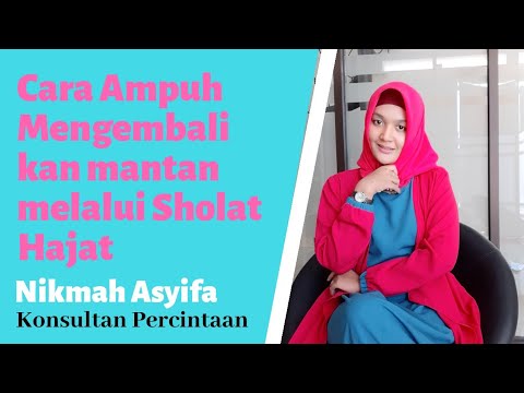 Cara Ampuh Mengembalikan Mantan Melalui Sholat Hajat Youtube
