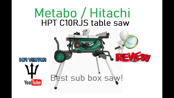 Hitachi Metabo HPT C10RJS best table saw for the buck now Go build some subwoofer boxes