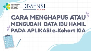 Cara Meghapus atau Mengubah Data Ibu Hamil pada Aplikasi e-Kohort KIA screenshot 5