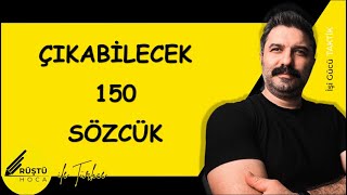 Çıkabilecek 150 Sözcük | RÜŞTÜ HOCA