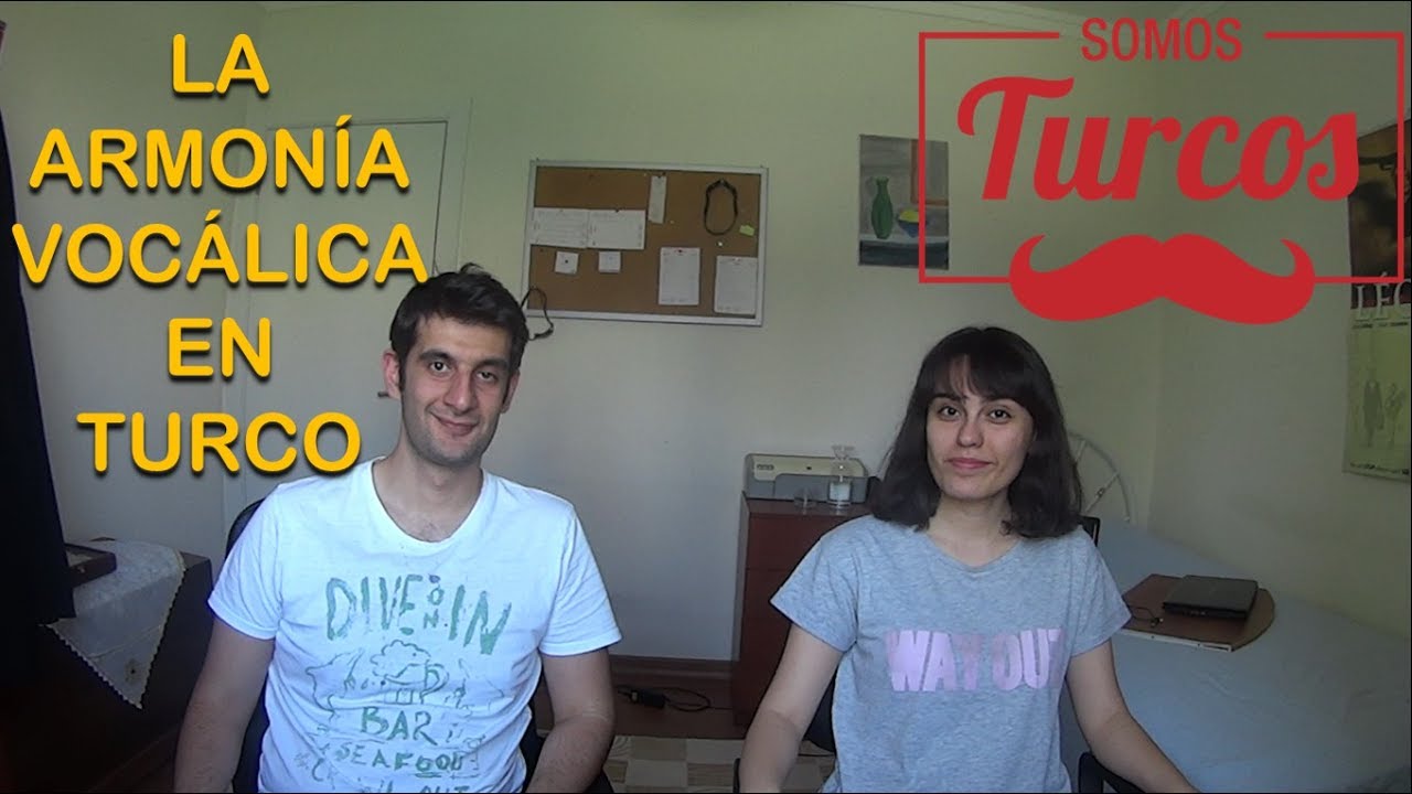 Somos Turcos - La  Armonía Vocálica | Ünlü Uyumu | Aprender Turco
