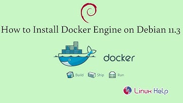 How to Install Docker Engine on Debian 11.3