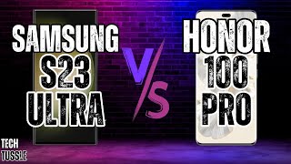 Samsung S23 Ultra vs Honor 100 Pro | Which one is better?