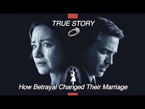 Emotional True Story: How Betrayal Changed Their Marriage