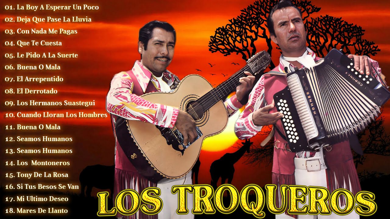 Los Troqueros - 20 Exitos Solo Lo Mejor De Lo Mejor (Album Completo)