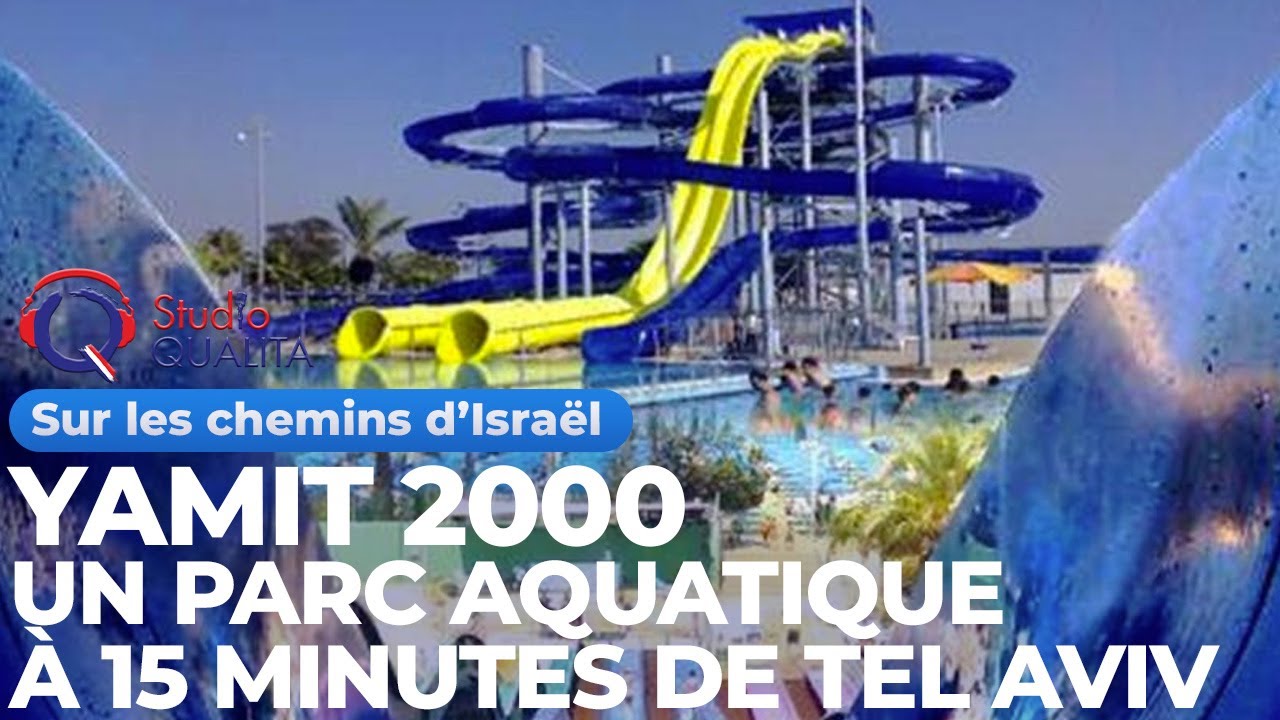 Yamit 2000 - Un parc aquatique à 15 minutes de Tel Aviv