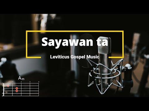 Sayawan ta - Leviticus Gospel Music | Lyrics and Chords