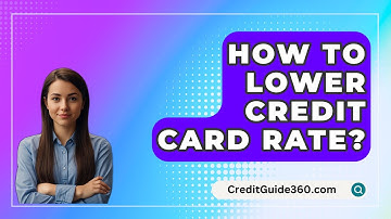 How To Lower Credit Card Rate? - CreditGuide360.com
