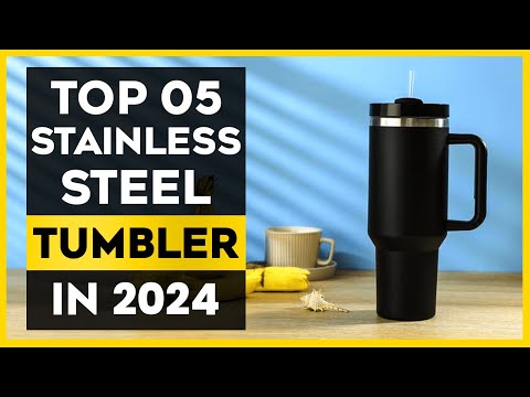 The Best Stainless Steel Tumbler in 2024 - Top 05 List ✅