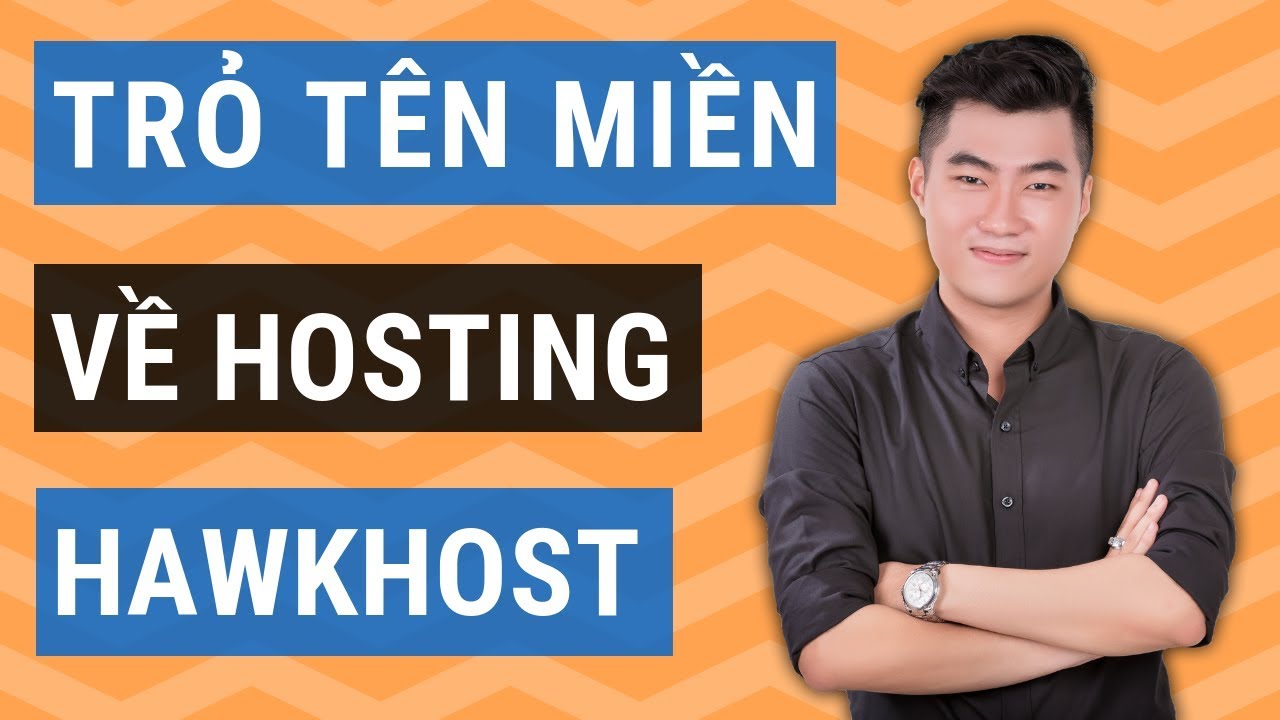 hosting thai Update Cách trỏ tên miền về hosting Hawkhost dễ dàng