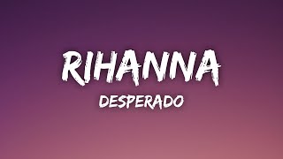desperado - rihanna (lyrics) slowed & reverb