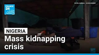 What's behind Nigeria's mass kidnapping and security crisis • FRANCE 24 English