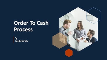 OVERVIEW: Order To Cash Process (OTC Process) | By YogiEduShala