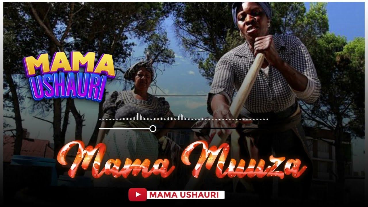 Mama Ushauri   Mama Muuza Official Audio