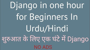 Python Django Tutorial 2020/2021 - Full Course For Beginners In Hindi/Urdu