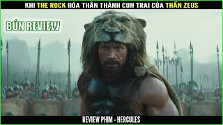 Khi The Rock hóa thân thành con trai của Thần Zues - REVIEW PHIM :  Hercules 2014 || BÚN REVIEW