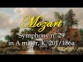 Mozart - Sinfonia nº 29 em Lá Maior, K. 201/186a
